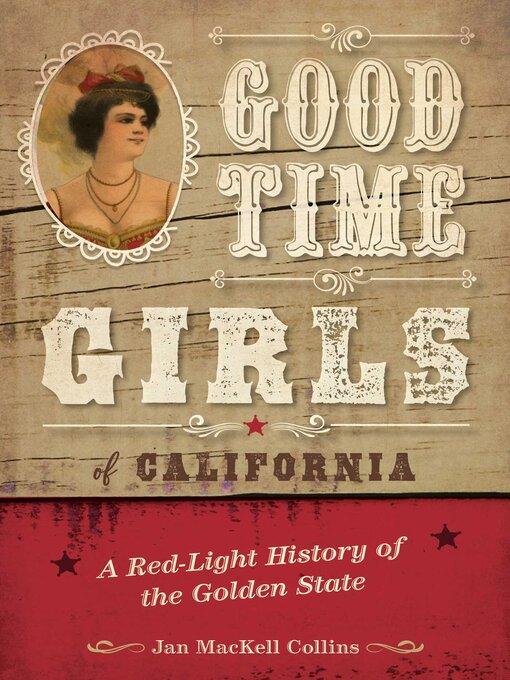 Title details for Good Time Girls of California by Jan MacKell Collins - Available